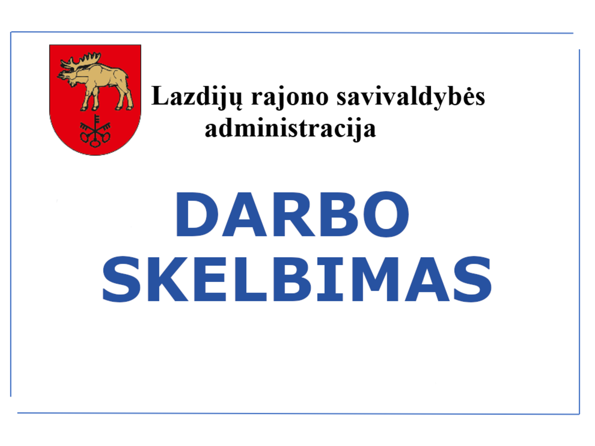 Siūlo darbą Vietinio ūkio skyriaus vyriausiajam inžinieriui-statybininkui